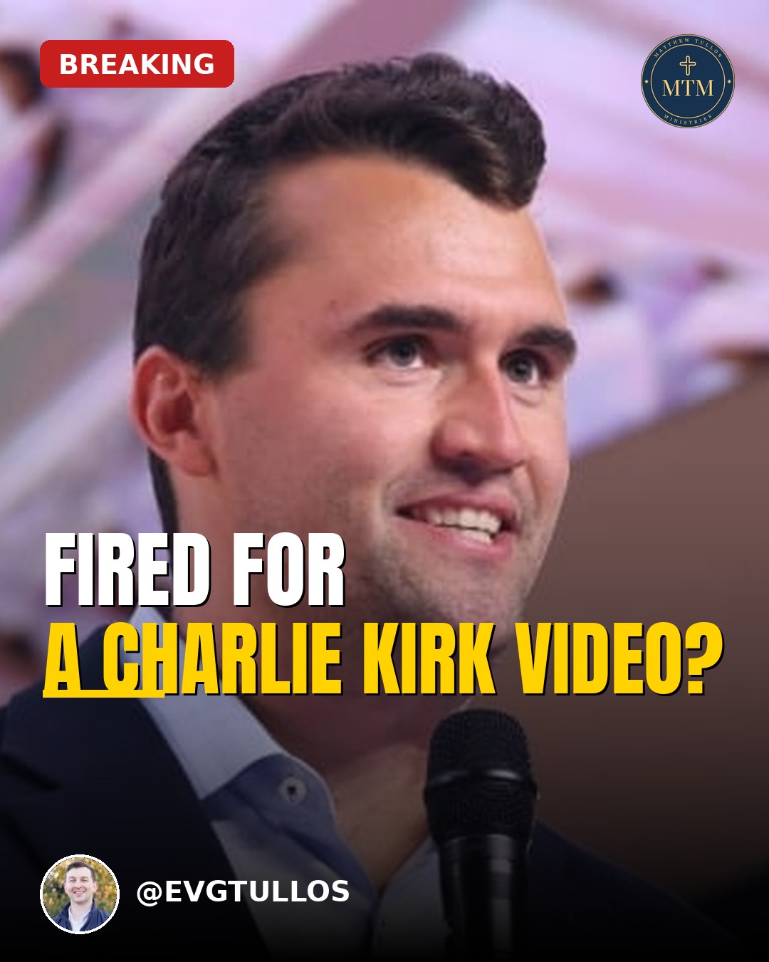 Fired for a Charlie Kirk Video?